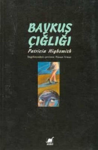 Patricia Highsmith — Baykus Cigligi