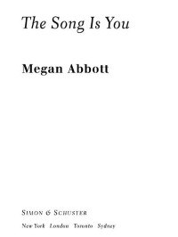 Megan Abbott — The Song Is You