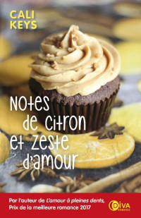 Cali Keys [Keys, Cali] — Notes de citron et zeste d'amour (French Edition)