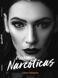 Laura Chimaras — Pasiones narcoticas