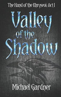 Michael Gardner — Valley of the Shadow