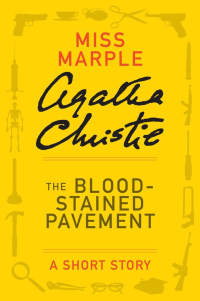 Christie, Agatha [Christie, Agatha] — The Blood-Stained Pavement