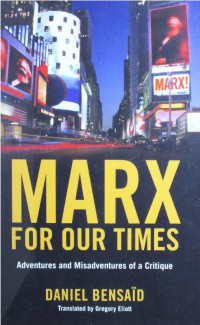 Daniel Bensaid — Marx For Our Times