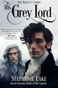 Stephanie Lake — His Grey Lord (The Regency Lords)