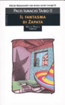 Paco Ignacio Ii Taibo — Il fantasma di Zapata