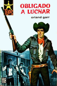 Orland Garr — Obligado a luchar