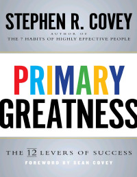 Stephen R. Covey — Primary Greatness