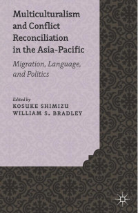 Kosuke Shimizu & William S. Bradley — Multiculturalism and Conflict Reconciliation in the Asia-Pacific