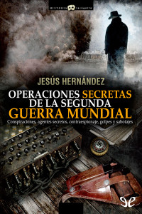 Jesús Hernández — Operaciones secretas de la Segunda Guerra Mundial