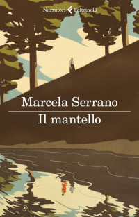 Marcela Serrano [Serrano, Marcela] — Il mantello