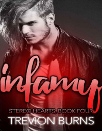 Trevion Burns — Infamy (Stereo Hearts Book 4)