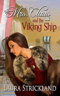 Laura Strickland — Mrs. Claus and the Viking Ship