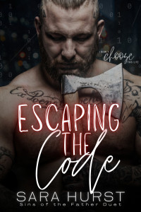 Sara Hurst — Escaping the Code (Sins of the Father Book 2)