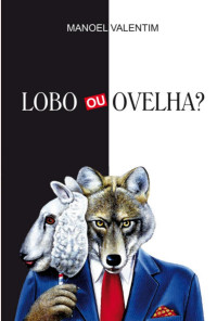 Manoel Valentim — Lobo ou Ovelha