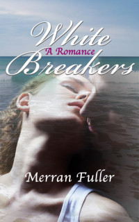 Merran Fuller — White Breakers