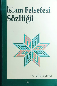 Mehmet Vural — İslam Felsefesi Sözlüğü