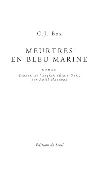C. J. Box — Meurtres en bleu marine