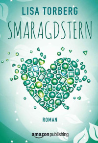 Lisa Torberg — Smaragdstern (German Edition)