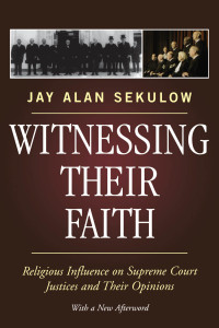 Sekulow, Jay. — Witnessing Their Faith