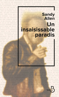 Sandy Allen [Allen, Sandy] — Un insaisissable paradis