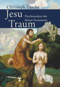 Türcke, Christoph — Jesu Traum