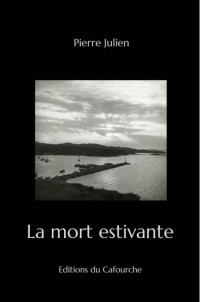 Julien Pierre [Julien Pierre] — La mort estivante