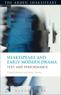 Pamela Bickley;Jenny Stevens; — Shakespeare and Early Modern Drama