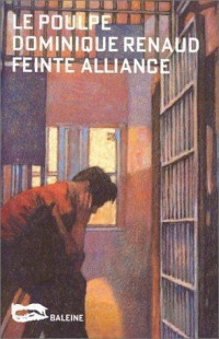 Dominique Renaud — Feinte alliance (Le Poulpe 160)