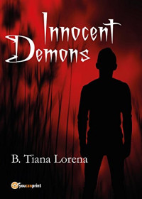 Tiana Lorena Burueana — Innocent Demons