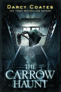 Darcy Coates — The Carrow Haunt