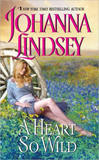 Johanna Lindsey — A Heart So Wild