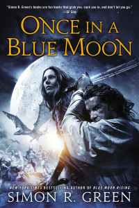 Simon R. Green — Once In a Blue Moon