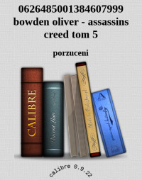 porzuceni — 0626485001384607999 bowden oliver - assassins creed tom 5