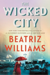 Beatriz Williams — The Wicked City