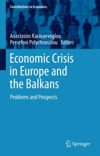 Karasavvoglou & Polychronidou (Eds.) — Economic Crisis in Europe and the Balkans; Problems and Prospects (2014)