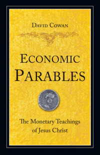 David Cowan — Economic Parables