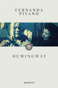 Pivano, Fernanda — Hemingway