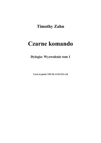 Czarne komando — Zahn Timothy - Wyzwolenie 01