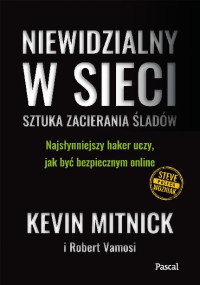 Kevin Mitnick, Robert Vamosi — Niewidzialny w sieci