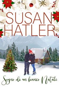 Hatler, Susan — Sogno di un bianco Natale (Un amore di Natale Vol. 1) (Italian Edition)