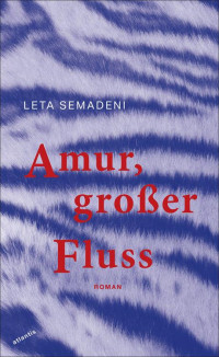 Leta Semadeni — Amur, großer Fluss