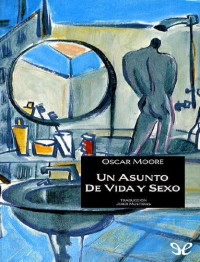 Oscar Moore — Un asunto de vida y sexo