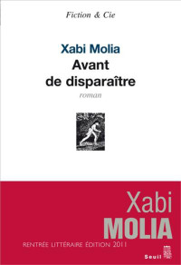 Xabi Molia — Avant de disparaître