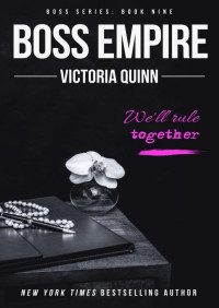 Victoria Quinn — Boss Empire: Boss #9