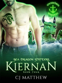 CJ Matthew [Matthew, CJ] — Kiernan: Sea Dragon Shifters Book 4