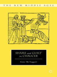 Anne McTaggart — Shame and Guilt in Chaucer