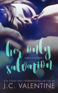 J.C. Valentine — Her Only Salvation