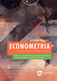 Alexandre Gori Maia — Econometria - Conceitos e Aplicações