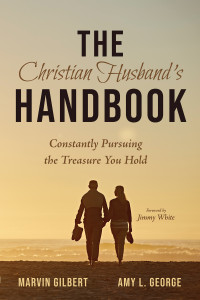 Marvin Gilbert;Amy George; — The Christian Husband's Handbook