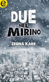 Leona Karr — Due nel mirino